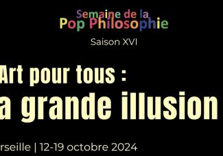 La Semaine de la Pop Philosophie : Saison XVI