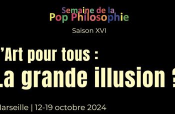 La Semaine de la Pop Philosophie : Saison XVI