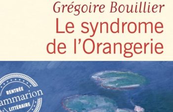 Grégoire Bouillier, Le syndrome de L’Orangerie